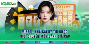 MIBET – Nhà Cái Uy Tín Được Giới Chuyên Môn Đánh Giá Cao 28 mibet