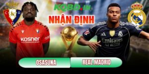 Nhận định bóng đá Osasuna vs Real Madrid, 00h30 ngày 22/02 9 Osasuna vs Real Madrid