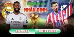 Nhận định bóng đá Real Madrid vs Atletico Madrid, 3h ngày 23/03 5 Real Madrid vs Atletico Madrid
