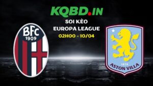 Nhận định Bologna vs Aston Villa ngày 10/04/2026 | Europa League 28 Nhận định Bologna vs Aston Villa