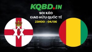 Nhận định Bắc Ireland vs Guinea ngày 04/06/2026 | Giao hữu quốc tế 5 Nhận định Bắc Ireland vs Guinea