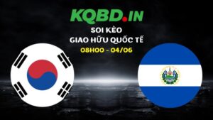 Nhận định Hàn Quốc vs El Salvador ngày 04/06/2026 | Giao hữu quốc tế 7 Nhận định Hàn Quốc vs El Salvador ngày 04/06/2026 | Giao hữu quốc tế