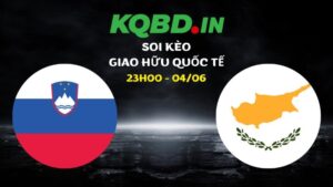 Nhận định Slovenia vs Cyprus ngày 04/06/2026 | Giao hữu quốc tế 4 Nhận định Slovenia vs Cyprus ngày 04/06/2026 | Giao hữu quốc tế